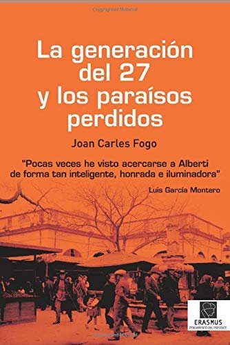 La Generación del 27 y los paraísos perdidos