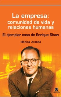 La empresa: comunidad de vida y relaciones humanas