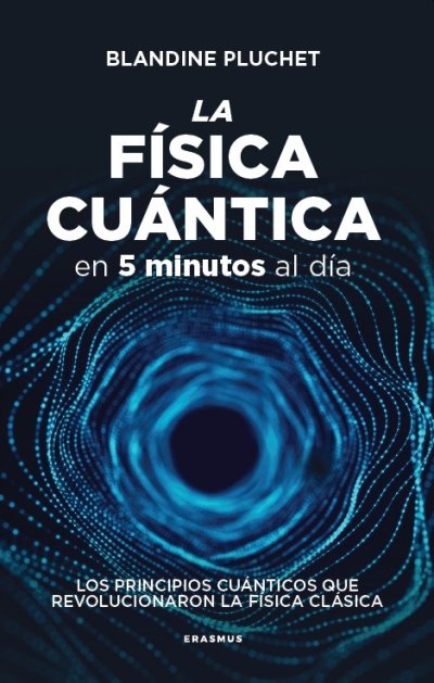 La física cuántica en 5 minutos al día 
