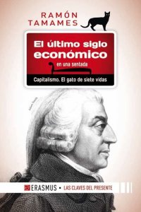 El último siglo económico de una sentada